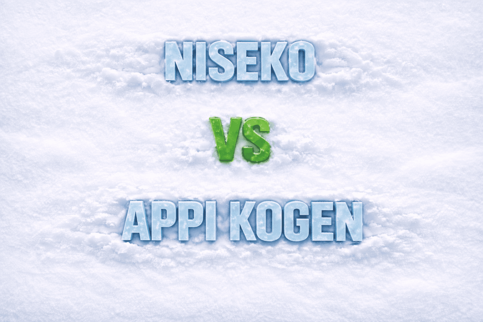 NIseko vs Appi Kogen